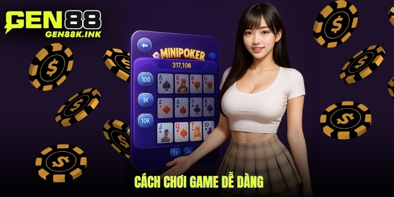 Tổng quan Mini poker gen88