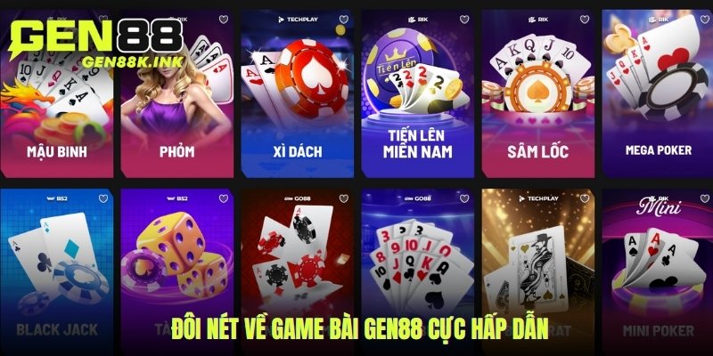 Đôi nét về game bài gen88 cực hấp dẫn
