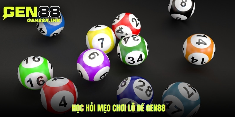 Học hỏi mẹo chơi lô đề gen88
