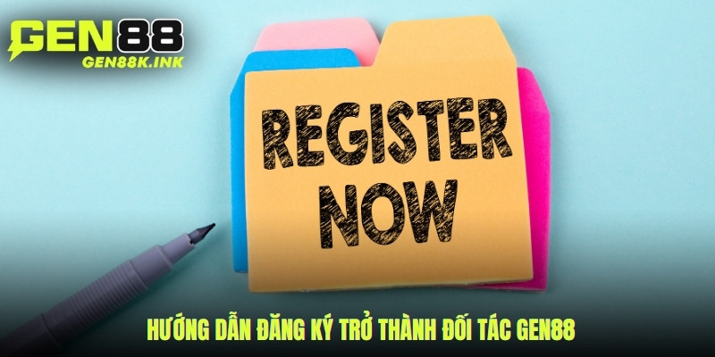 Hướng dẫn đăng ký trở thành đối tác gen88
