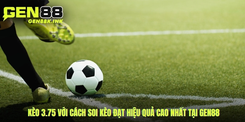 kèo 3.75