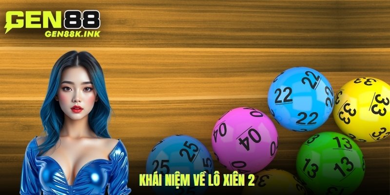 Khái niệm về lô xiên 2