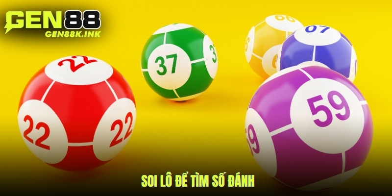 Soi lô để tìm số đánh