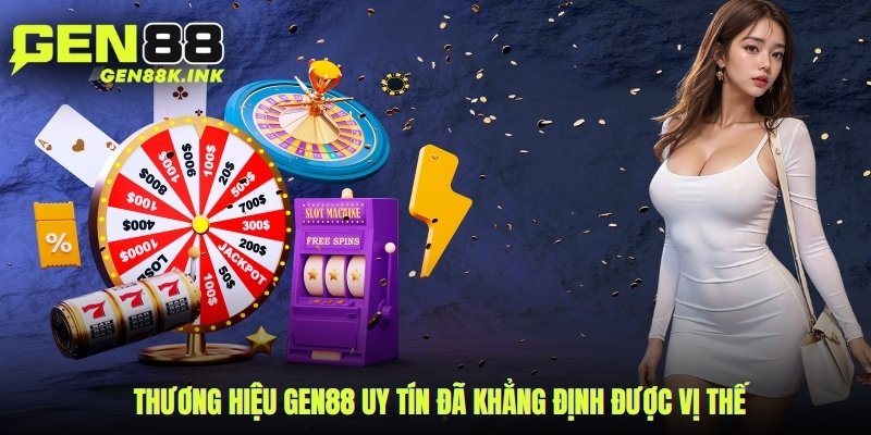 Thương hiệu gen88 uy tín đã khẳng định được vị thế